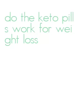 do the keto pills work for weight loss