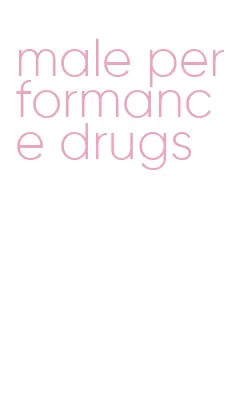 male performance drugs
