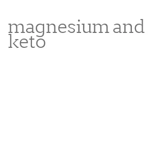 magnesium and keto