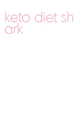 keto diet shark
