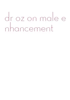 dr oz on male enhancement