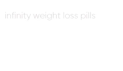 infinity weight loss pills