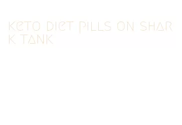 keto diet pills on shark tank