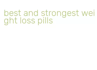 best and strongest weight loss pills
