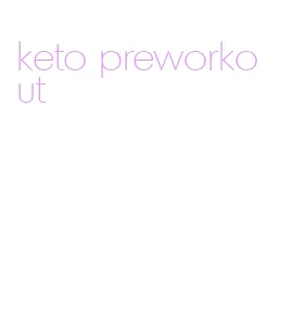 keto preworkout