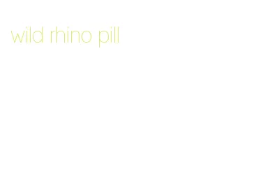 wild rhino pill