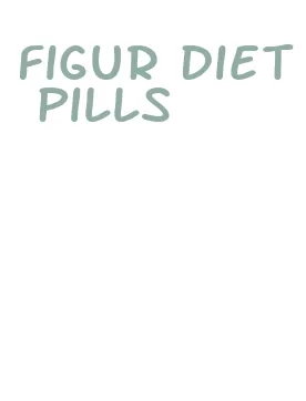 figur diet pills