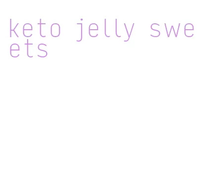 keto jelly sweets