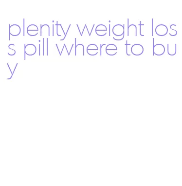plenity weight loss pill where to buy