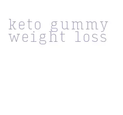 keto gummy weight loss