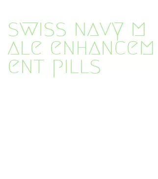 swiss navy male enhancement pills