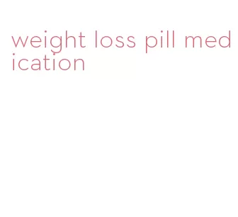 weight loss pill medication