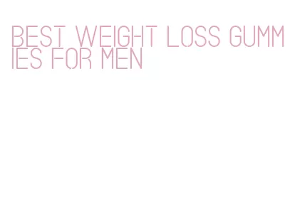 best weight loss gummies for men
