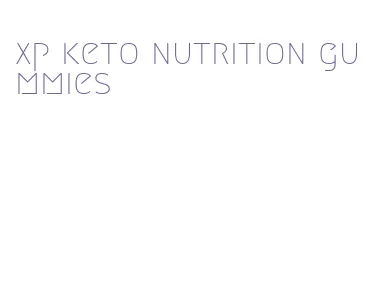 xp keto nutrition gummies