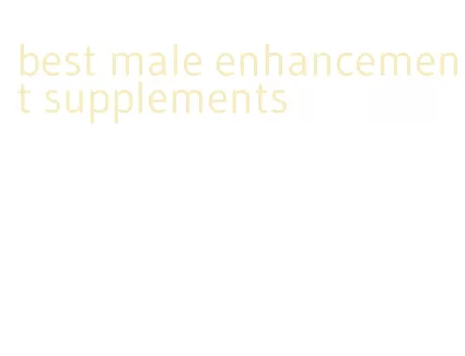 best male enhancement supplements