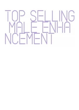top selling male enhancement