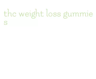 thc weight loss gummies