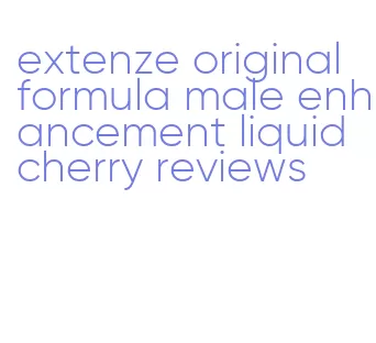 extenze original formula male enhancement liquid cherry reviews