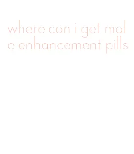where can i get male enhancement pills