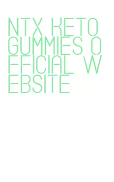 ntx keto gummies official website