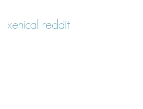 xenical reddit