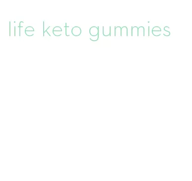 life keto gummies