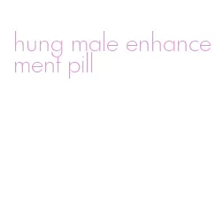 hung male enhancement pill