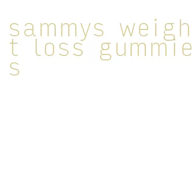 sammys weight loss gummies