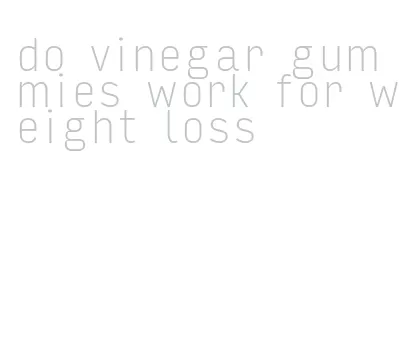 do vinegar gummies work for weight loss