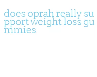 does oprah really support weight loss gummies