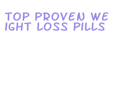 top proven weight loss pills