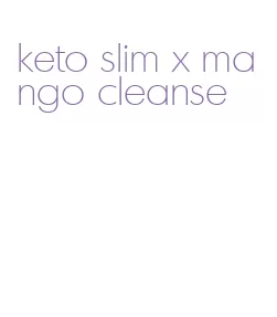 keto slim x mango cleanse