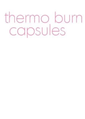 thermo burn capsules
