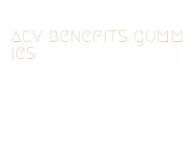 acv benefits gummies