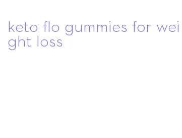 keto flo gummies for weight loss