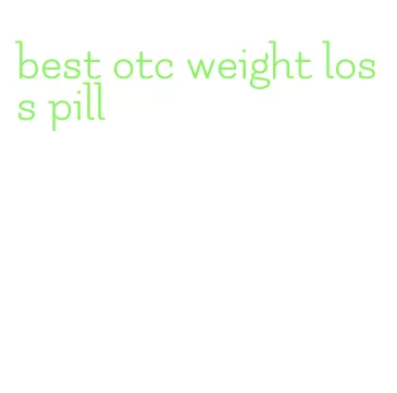 best otc weight loss pill