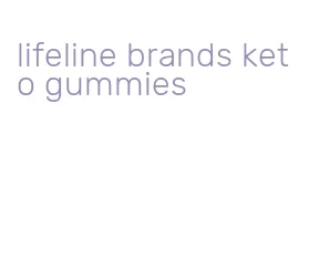 lifeline brands keto gummies
