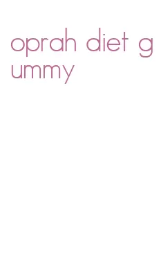 oprah diet gummy