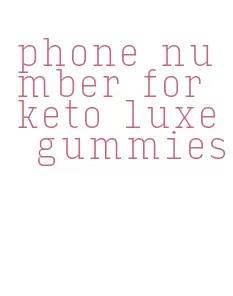phone number for keto luxe gummies