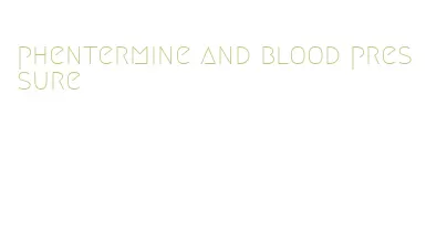 phentermine and blood pressure
