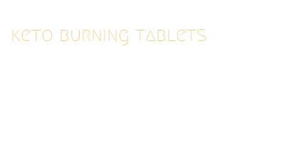 keto burning tablets