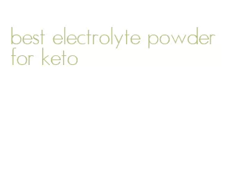 best electrolyte powder for keto