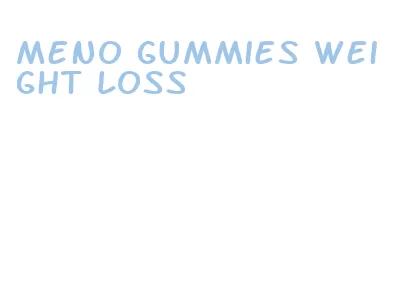 meno gummies weight loss