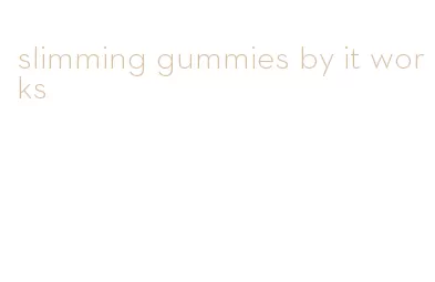 slimming gummies by it works