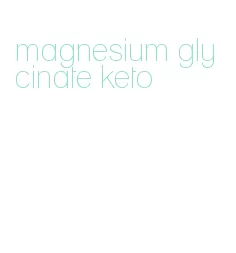 magnesium glycinate keto