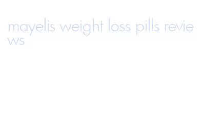 mayelis weight loss pills reviews