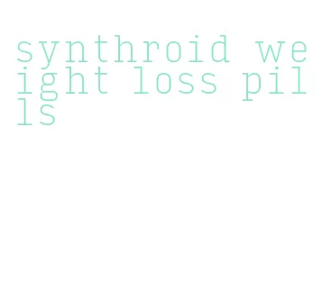 synthroid weight loss pills