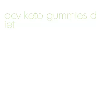 acv keto gummies diet