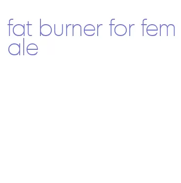 fat burner for female