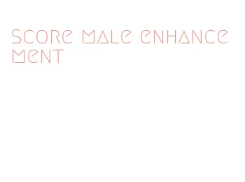 score male enhancement